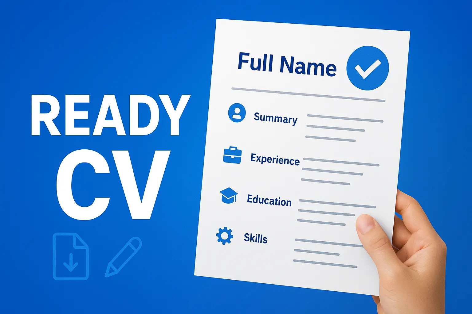 تصميم مصغر يظهر يدًا تمسك نموذج سيرة ذاتية جاهز باللغة الإنجليزية، مع عنوان Ready CV وخلفية زرقاء احترافية.